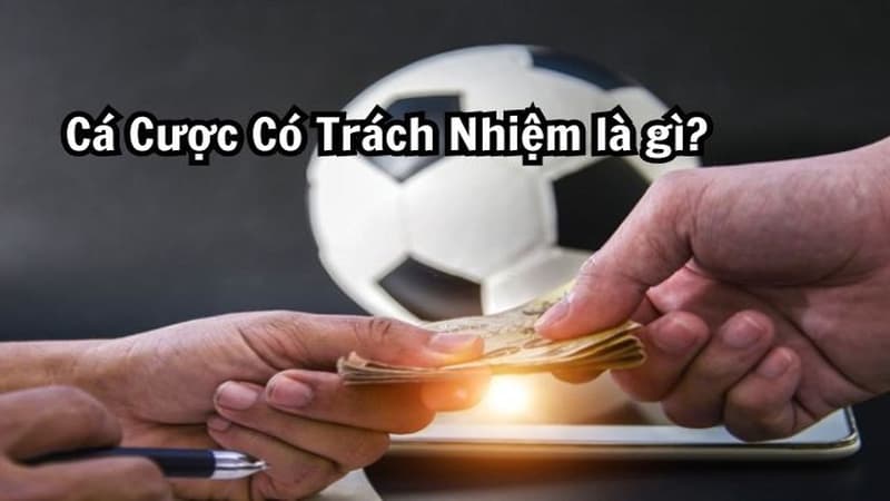 Cá cược có trách nhiệm là gì?